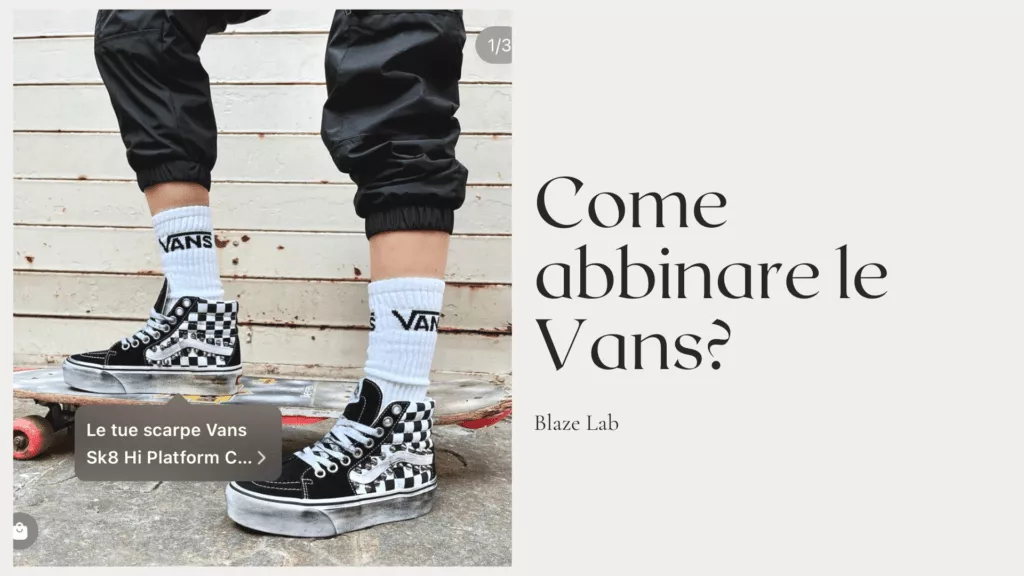 Vans: tutti gli abbinamenti più cool