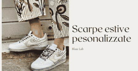 Scarpe estive donna: i modelli personalizzati di Blaze Lab