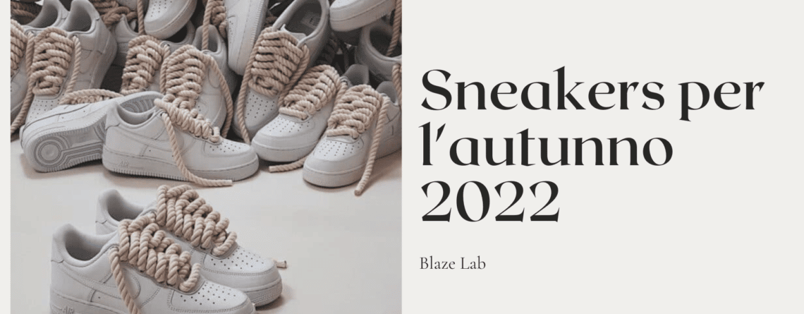 sneakers limited edition da indossare questo autunno/inverno 2022