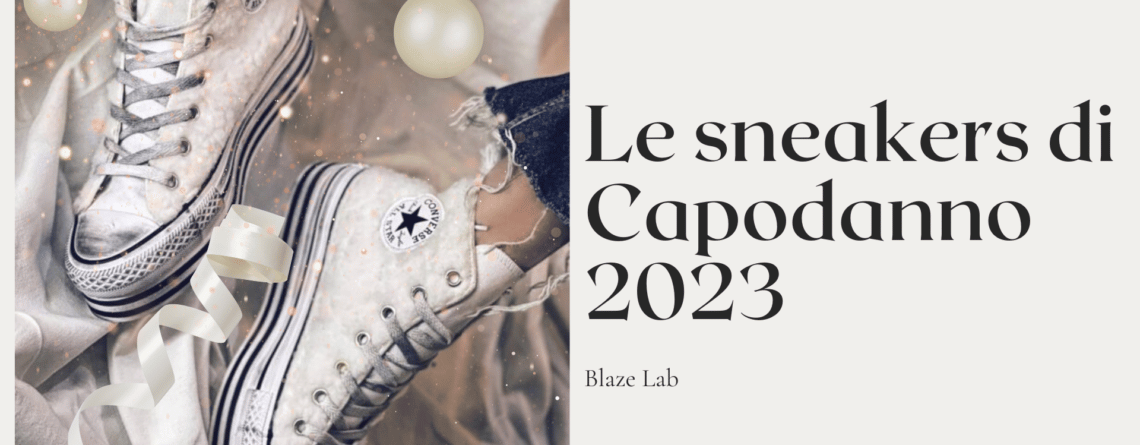 tutte le sneakers da indossare a Capodanno 2023